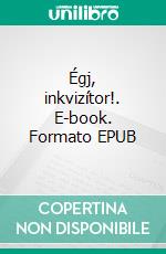 Égj, inkvizítor!. E-book. Formato EPUB ebook