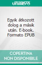 Egyik átkozott dolog a másik után. E-book. Formato EPUB ebook