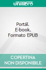 Portál. E-book. Formato EPUB ebook di Tal M. Klein