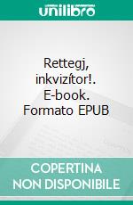 Rettegj, inkvizítor!. E-book. Formato EPUB ebook