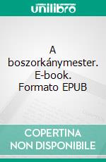 A boszorkánymester. E-book. Formato EPUB ebook