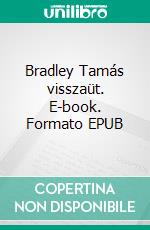 Bradley Tamás visszaüt. E-book. Formato EPUB ebook