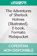 The Adventures of Sherlock Holmes (Illustrated). E-book. Formato EPUB ebook