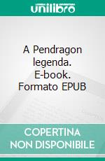 A Pendragon legenda. E-book. Formato Mobipocket ebook
