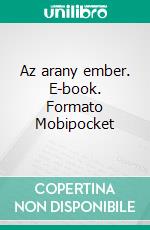 Az arany ember. E-book. Formato Mobipocket ebook