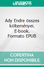 Ady Endre összes költeményei. E-book. Formato EPUB ebook