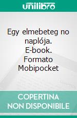 Egy elmebeteg no naplója. E-book. Formato Mobipocket ebook