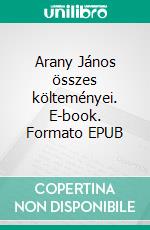 Arany János összes költeményei. E-book. Formato EPUB ebook