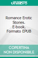 Romance Erotic Stories. E-book. Formato EPUB ebook di Bryn Wilkins