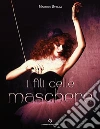 I fili delle Maschere. E-book. Formato PDF ebook di Massimo Stella