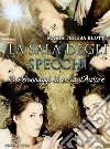 La sala degli specchi: Tredici personaggi in cerca d'Autore. E-book. Formato EPUB ebook di Maria Teresa Blotti