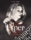 Esper - Il Terzo Occhio. E-book. Formato PDF ebook di Valeria Terenzi