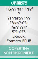 ? G????ta? ??s?f ? ?s??ast?????? - ??das?a??a - ?e??f???? S??p???. E-book. Formato EPUB ebook