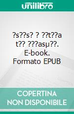?s??s? ? ??t??a t?? ???asµ??. E-book. Formato EPUB ebook