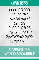 ?a?a???t???? ?a??? ?a? ?a??et?sµ?? e?? t?? ?a??t?ß??t?? ??µ?a ???? t?? ?pe?a??a? ?µ?? Te?t????. E-book. Formato EPUB ebook