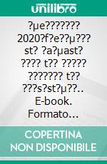 ?µe??????? 2020?f?e??µ??? st? ?a?µast? ???? t?? ????? ??????? t?? ???s?st?µ??.. E-book. Formato Mobipocket ebook di p.????f???? ???t????????