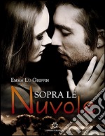 Sopra le nuvole. E-book. Formato Mobipocket ebook