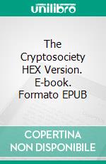 The Cryptosociety HEX Version. E-book. Formato EPUB