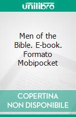 Men of the Bible. E-book. Formato Mobipocket ebook