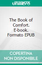 The Book of Comfort. E-book. Formato EPUB