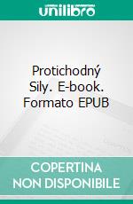 Protichodný Sily. E-book. Formato EPUB ebook