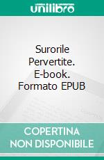 Surorile Pervertite. E-book. Formato EPUB ebook