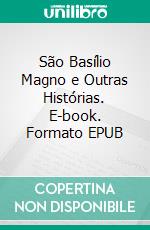 São Basílio Magno e Outras Histórias. E-book. Formato EPUB ebook