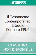 Il Testamento Contemporaneo. E-book. Formato EPUB ebook