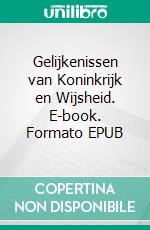 Gelijkenissen van Koninkrijk en Wijsheid. E-book. Formato EPUB ebook