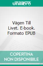 Vägen Till Livet. E-book. Formato EPUB ebook