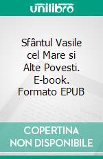Sfântul Vasile cel Mare si Alte Povesti. E-book. Formato EPUB ebook