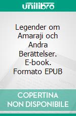 Legender om Amaraji och Andra Berättelser. E-book. Formato EPUB ebook