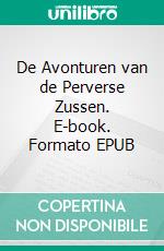 De Avonturen van de Perverse Zussen. E-book. Formato EPUB ebook
