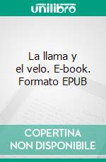 La llama y el velo. E-book. Formato EPUB ebook