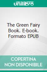 The Green Fairy Book. E-book. Formato EPUB ebook