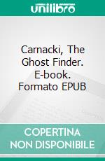 Carnacki, The Ghost Finder. E-book. Formato EPUB ebook