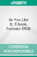 As You Like It. E-book. Formato EPUB ebook