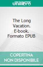 The Long Vacation. E-book. Formato EPUB ebook
