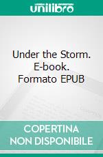 Under the Storm. E-book. Formato EPUB ebook