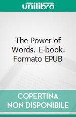 The Power of Words. E-book. Formato EPUB ebook