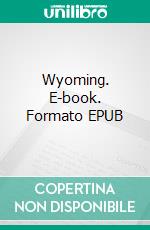 Wyoming. E-book. Formato EPUB ebook