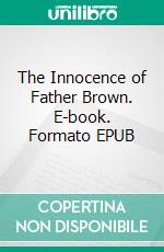The Innocence of Father Brown. E-book. Formato EPUB ebook
