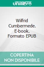 Wilfrid Cumbermede. E-book. Formato EPUB ebook