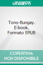 Tono-Bungay. E-book. Formato EPUB ebook