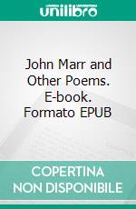 John Marr and Other Poems. E-book. Formato EPUB ebook
