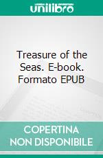 Treasure of the Seas. E-book. Formato EPUB ebook
