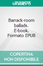 Barrack-room ballads. E-book. Formato EPUB ebook