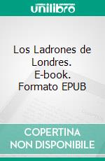Los Ladrones de Londres. E-book. Formato EPUB ebook