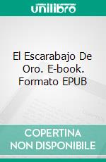 El Escarabajo De Oro. E-book. Formato EPUB ebook