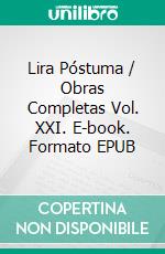Lira Póstuma / Obras Completas Vol. XXI. E-book. Formato EPUB ebook